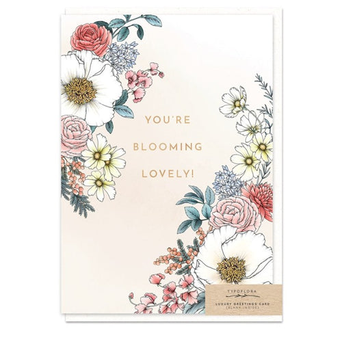 Typoflora Greeting Card - You're Blooming Lovely