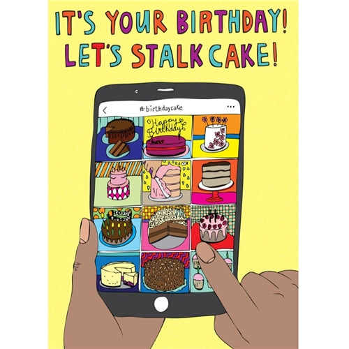 Able & Game Able & Game Birthday Card - It's Your Birthday Let's Stalk Cake