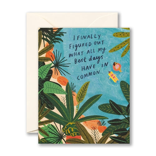 Love Muchly Love Muchly Friendship Card - I finally figured out what all my best days have in common...