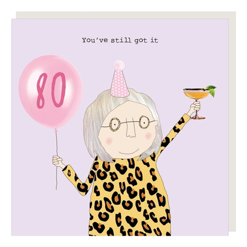 Rosie Made A Thing Rosie Made a Thing Birthday Card - Girl 80th Still Got It