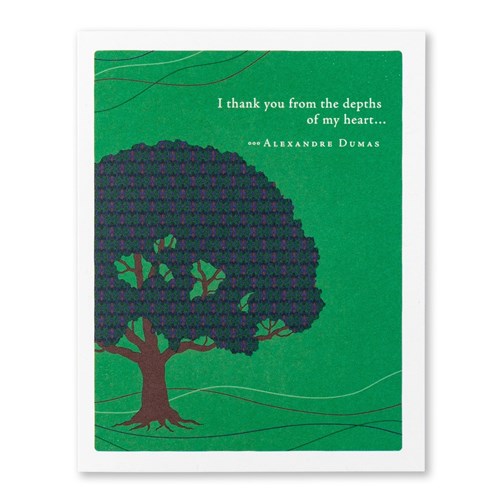 Positively Green Appreciation Card - I thank you from the depths of my heart...