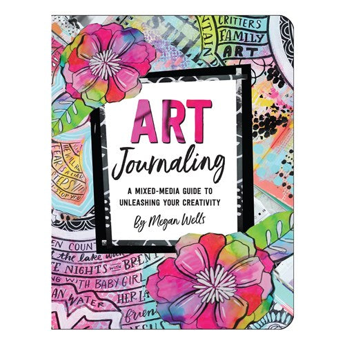 Art Journaling - A Mixed Media Guide to Unleashing Your Creativity