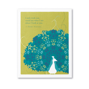 Positively Green Encouragement Card - I only wish you could see what I see when I look at you.