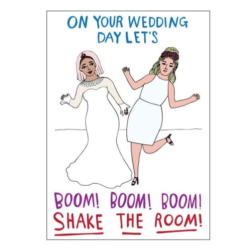 Able & Game Greeting Card - Wedding Day Let's Boom! Boom! Boom! Shake The Room! (Women)