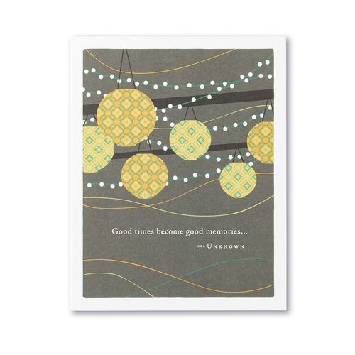 Positively Green Birthday Card - Good times become good memories...