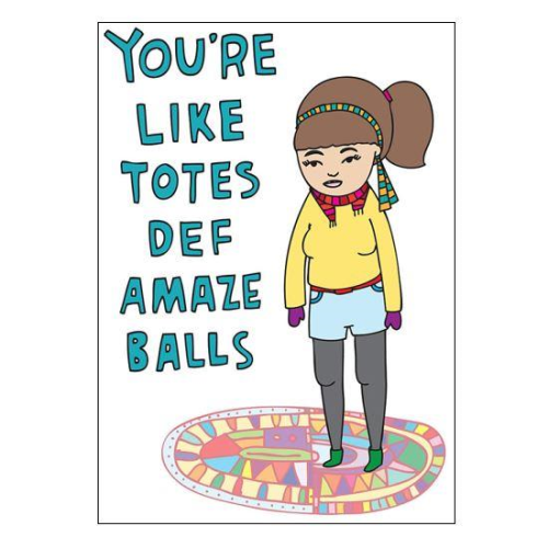 Able & Game Able & Game Greeting Card - Totes Def Amaze Girl